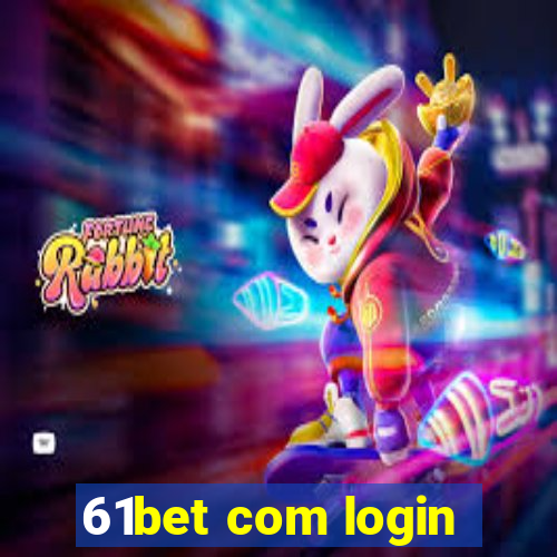 61bet com login